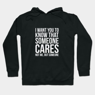 Someone Cares Hoodie